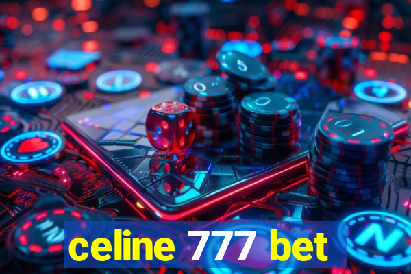 celine 777 bet